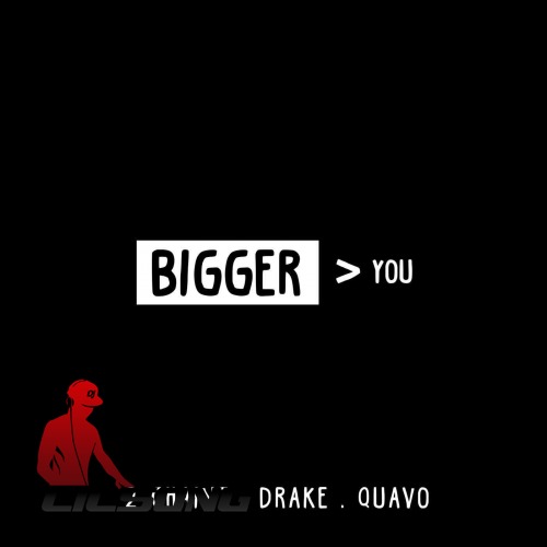 2 Chainz Ft. Drake & Quavo - Bigger Than You